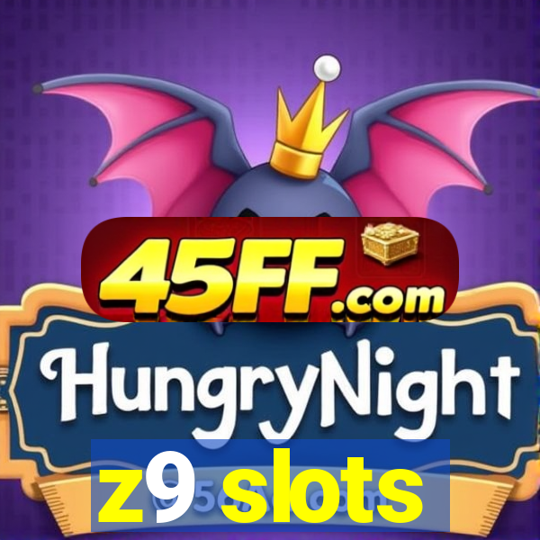 z9 slots